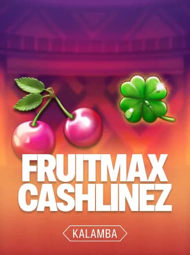 FruitMax: Cashlinez