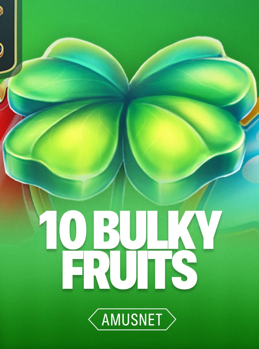 10 Bulky Fruits