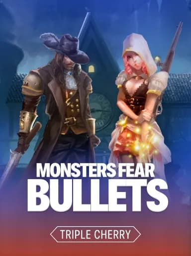 Monsters Fear Bullets