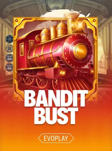 Bandit Bust