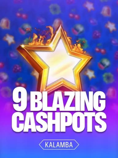 9 Blazing Cashpots