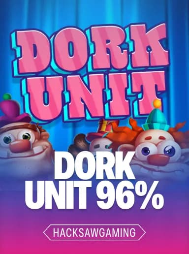 Dork Unit 96%