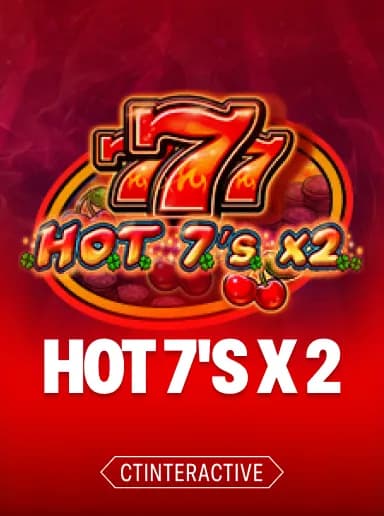 HOT 7's X 2